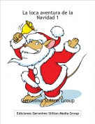 Geronimo Stilton Group - La loca aventura de la Navidad 1