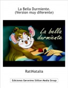 RatiNatalia - La Bella Durmiente.(Version muy diferente)