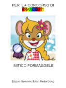 MITICO FORMAGGELE - PER IL 4 CONCORSO DIFRANCI2011