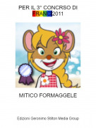 MITICO FORMAGGELE - PER IL 3&deg; CONCRSO DI FRANCI2011