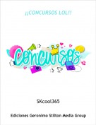 SKcool365 - &iexcl;&iexcl;CONCURSOS LOL!!