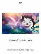 Haizea (o quiz&aacute;s no?) - EE