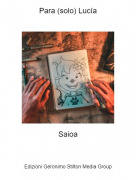 Saioa - Para (solo) Luc&iacute;a