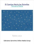 Rat&oacute;n Loco - El Camino Hacia las EstrellasTercera Parte