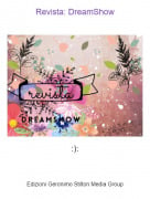:): - Revista: DreamShow