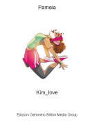 Kim_love - Pamela