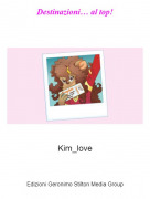 Kim_love - Destinazioni&hellip; al top!