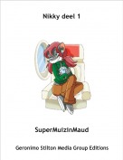 SuperMuizinMaud - Nikky deel 1