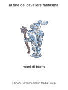 mani di burro - la fine del cavaliere fantasma