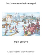 mani di burro - babbo natale-missione regali