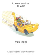 maia topilla - in vacanza si va la la la!