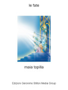 maia topilla - le fate