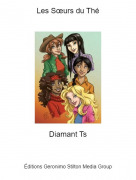 Diamant Ts - Les S&oelig;urs du Th&eacute;