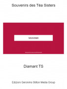 Diamant TS - Souvenirs des T&eacute;a Sisters