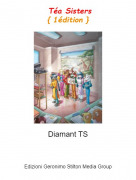 Diamant TS - T&eacute;a Sisters{ 1&eacute;dition }