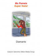 Diamants - Ma PamelaSuper festa!