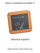 Valentina topolina - Amici vi presento le medie! ♡