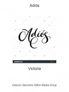 Victoria - Adi&oacute;s