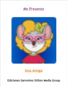 Una Amiga - Me Presento