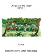 Vavva - Una gara a tre tappe parte 1