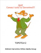 TOPOTEA12 - QUIZ Conosci tutto su Geronimo???