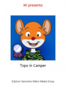 Topo In Camper - Mi presento