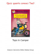 Topo In Camper - Quiz: quanto conosci Tea?