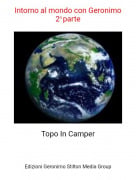 Topo In Camper - Intorno al mondo con Geronimo2o parte