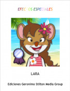 LARA - EFECTOS ESPECIALES