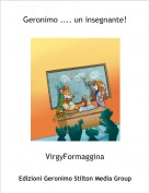 VirgyFormaggina - Geronimo .... un insegnante!