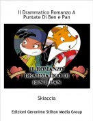 Skiaccia - Il Drammatico Romanzo A Puntate Di Ben e Pan