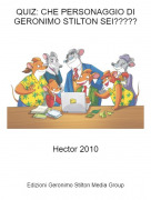Hector 2010 - QUIZ: CHE PERSONAGGIO DI GERONIMO STILTON SEI?????