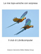 Il club di Libri&amp;computer - Le mie topo-amiche con sorpresa