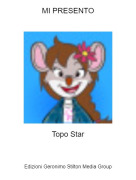 Topo Star - MI PRESENTO