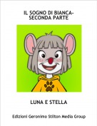 LUNA E STELLA - IL SOGNO DI BIANCA-SECONDA PARTE