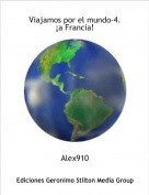 Alex910 - Viajamos por el mundo-4.&iexcl;a Francia!