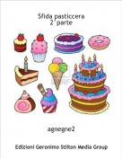 agnegne2 - Sfida pasticcera2&deg;parte