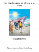 MajoRatonia - Un dia de paseo en el yate a la playa.