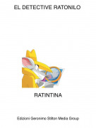 RATINTINA - EL DETECTIVE RATONILO