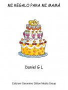 Daniel G L - MI REGALO PARA MI MAM&Aacute;