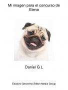 Daniel G L - Mi imagen para el concurso de Elena
