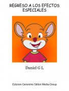 Daniel G L - REGRESO A LOS EFECTOS ESPECIALES