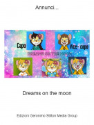 Dreams on the moon - Annunci...