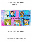 Dreams on the moon - Dreams on the moonGiornalino 6