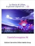 TopellaFormaggiosa 96 - La Storia di Lillian, la giovane Sognatrice... (2)