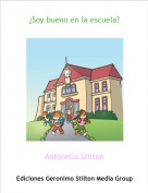 Antonella Stilton - &iquest;Soy bueno en la escuela?