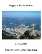 GretaStilton - Viaggio a Rio de Janeiro