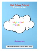 &middot;Ratonzita&middot; - High School Friends&middot;Presentaci&oacute;n&middot;