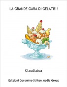 Claudiatea - LA GRANDE GARA DI GELATI!!!