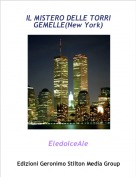 EledolceAle - IL MISTERO DELLE TORRI GEMELLE(New York)